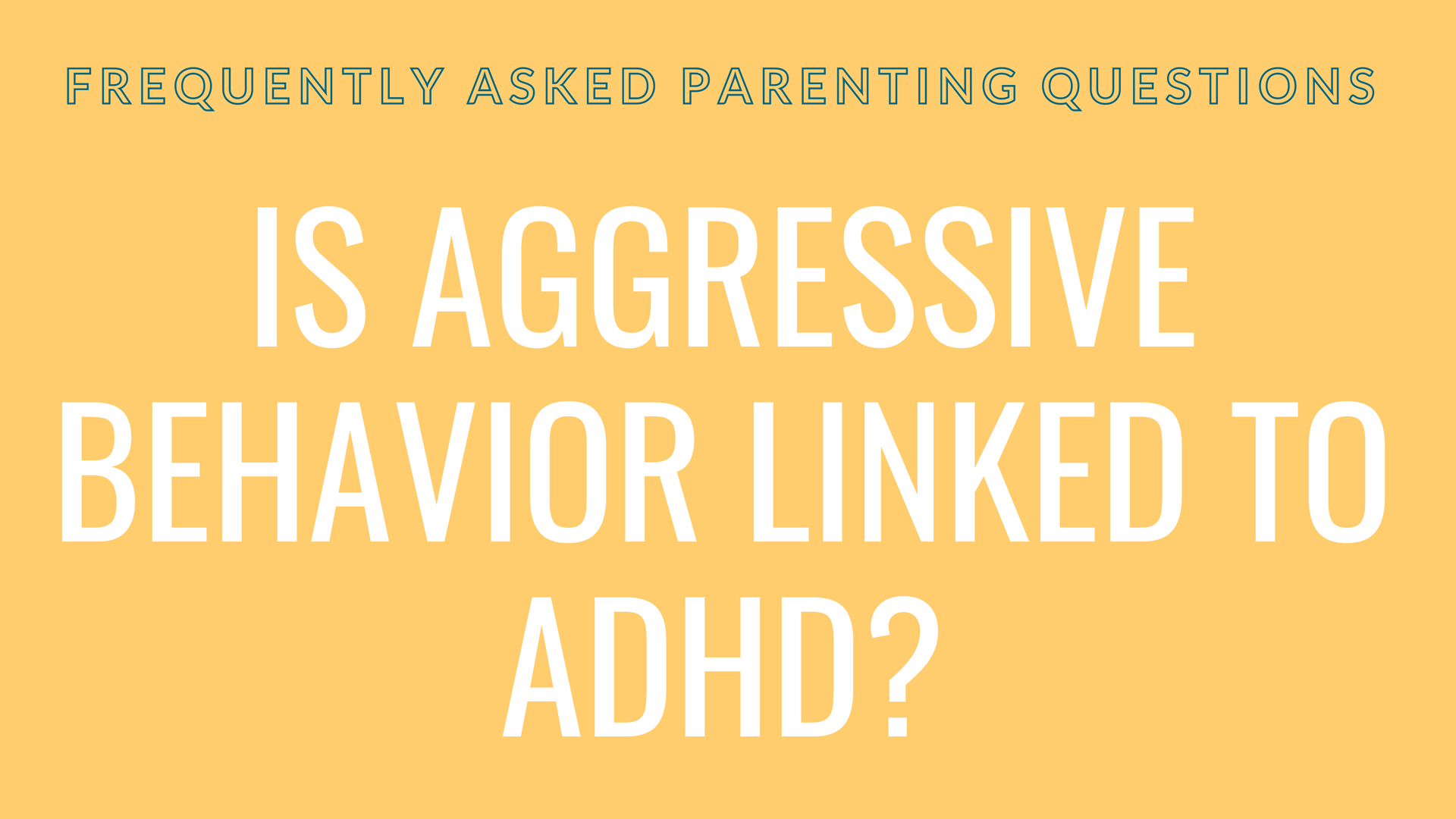 Is aggressive behavior linked to ADHD?