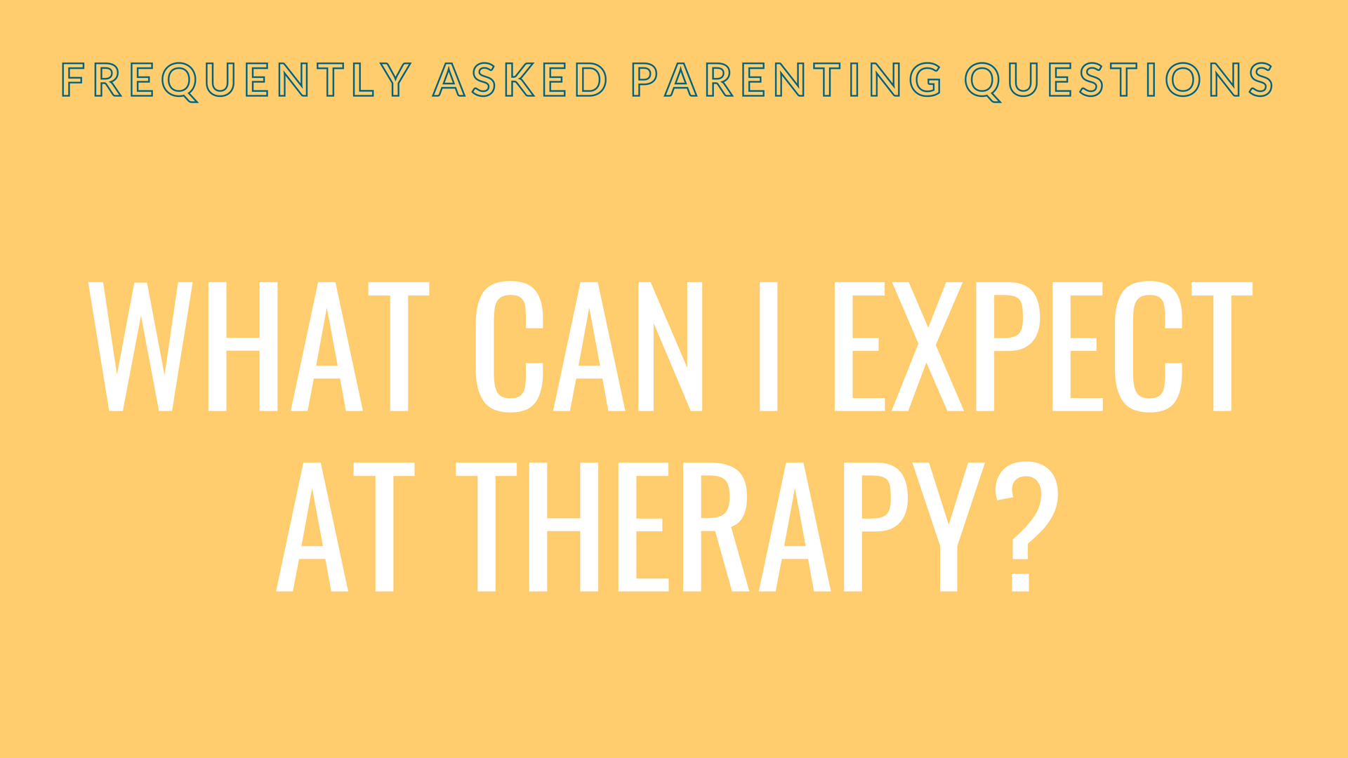 What can I expect at therapy?