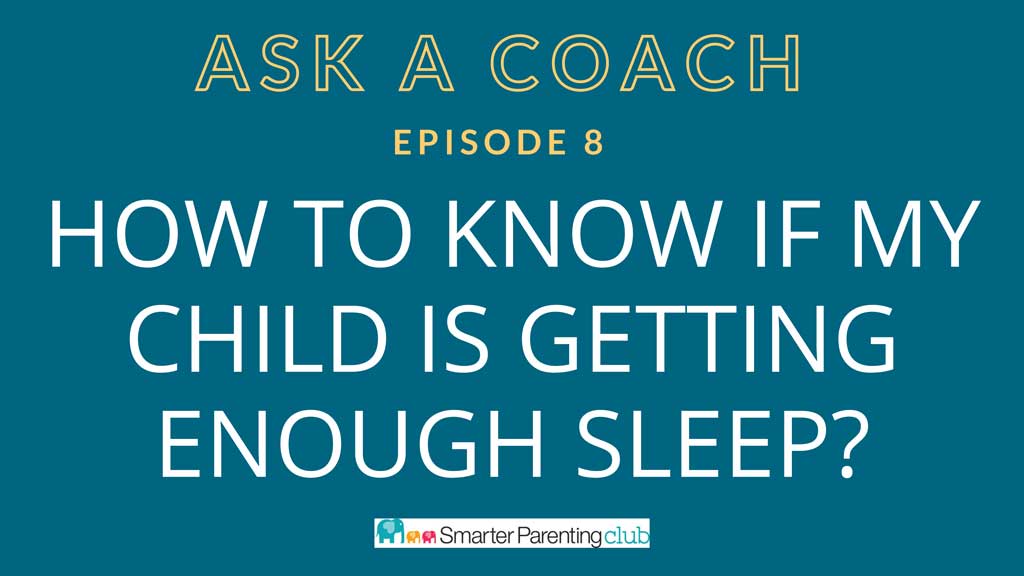 Episode 8: Is my child getting enough sleep?